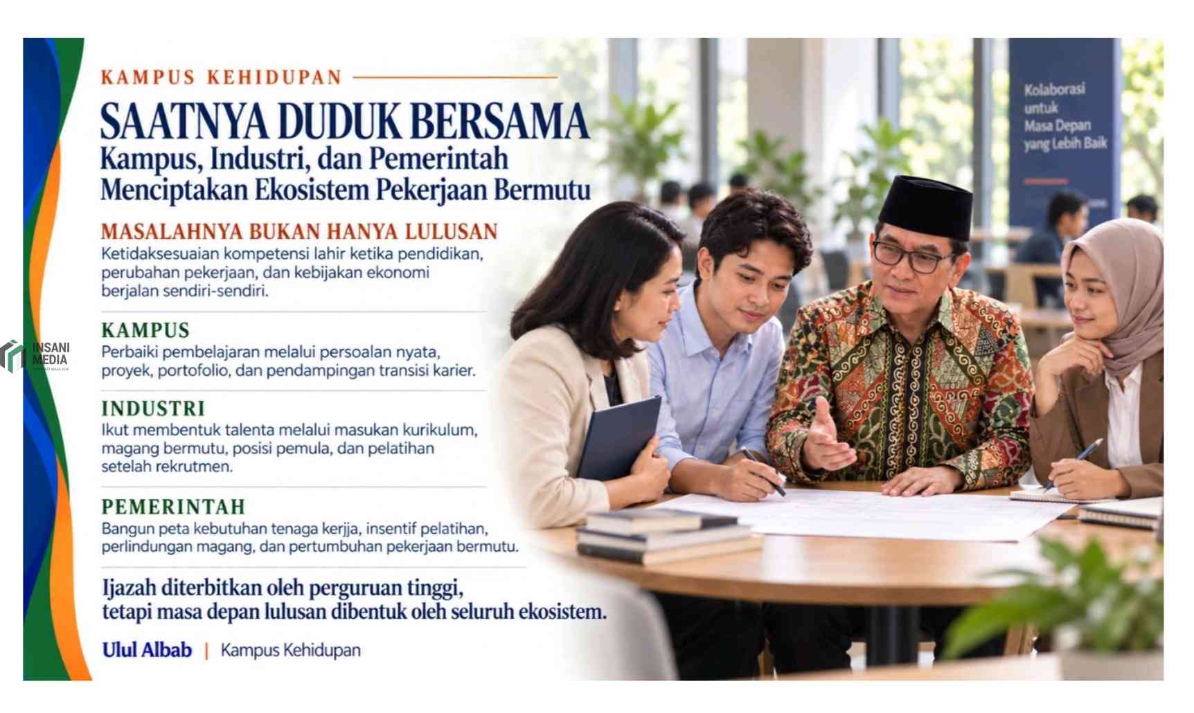 Kampus, Industri, dan Pemerintah Bersama Membangun Ekosistem Pekerjaan yang Bermutu Ulul A